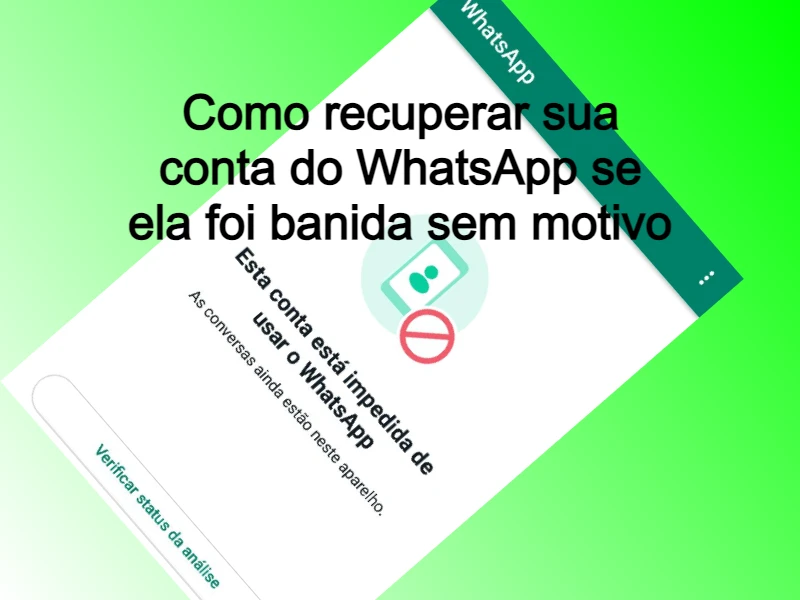 Como Recuperar Sua Conta Do Whatsapp Se Ela Foi Banida Sem Motivo 4151