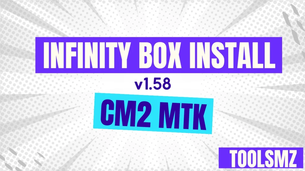 Infinity Box install CM2 MTK v1.58 100_ fix baixar